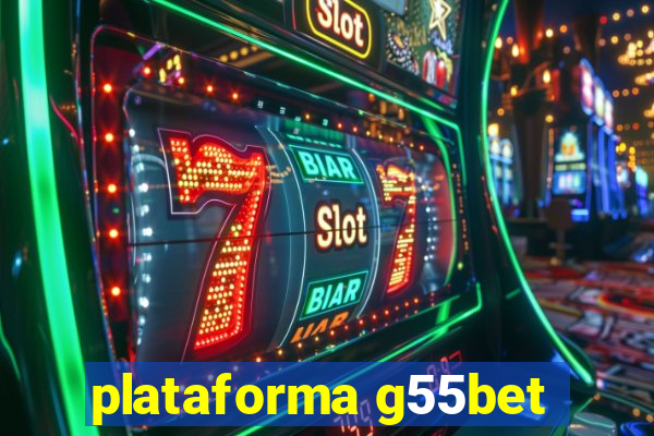 plataforma g55bet